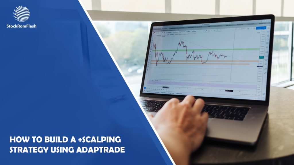 how to build a +scalping strategy using adaptrade