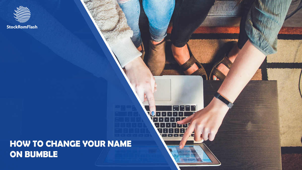 How to Change Your Name on Bumble