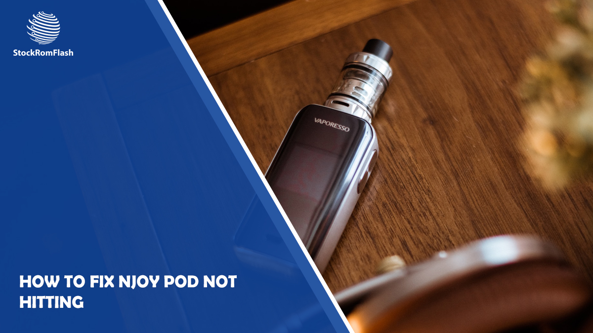 How to Fix Njoy Pod Not Hitting